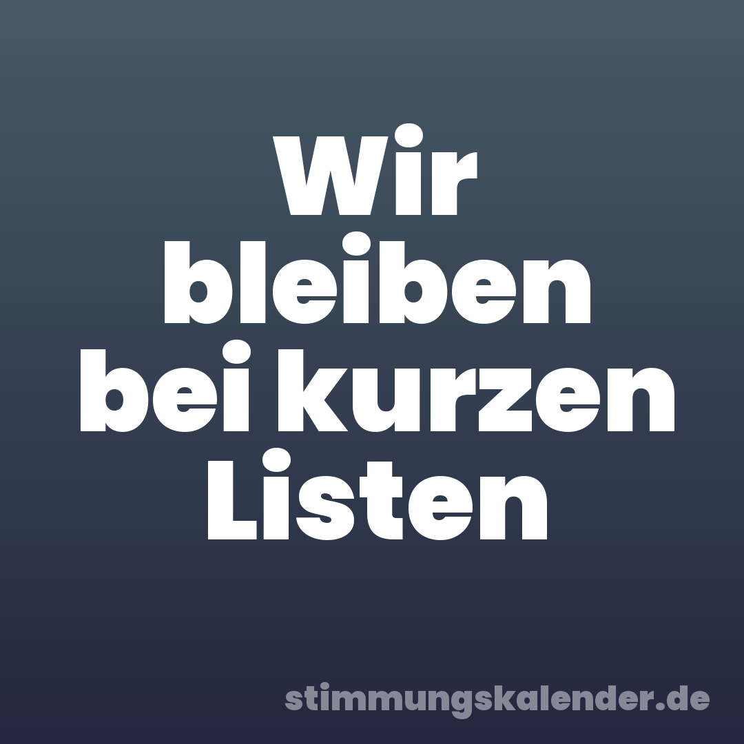 Wir bleiben bei kurzen Listen