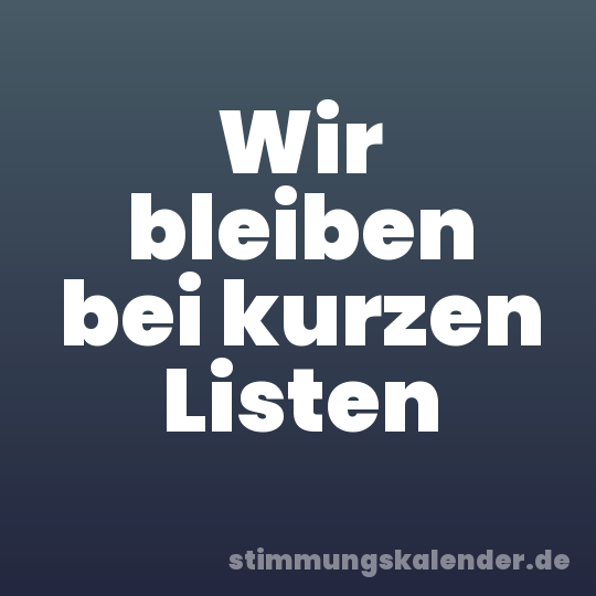 Wir bleiben bei kurzen Listen