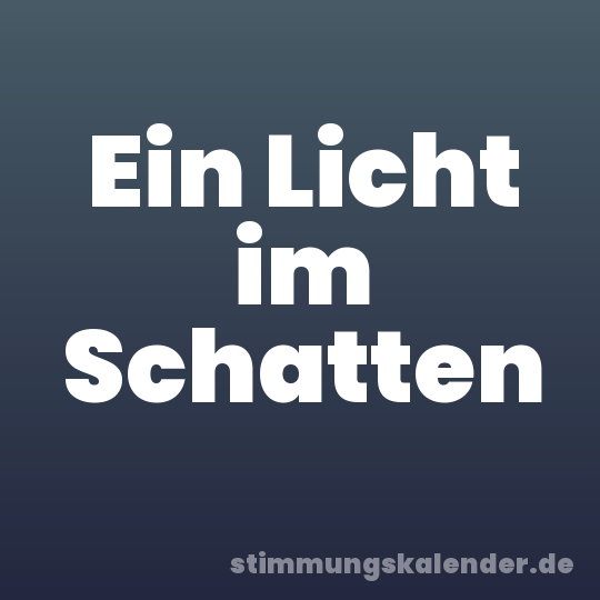 Ein Licht im Schatten