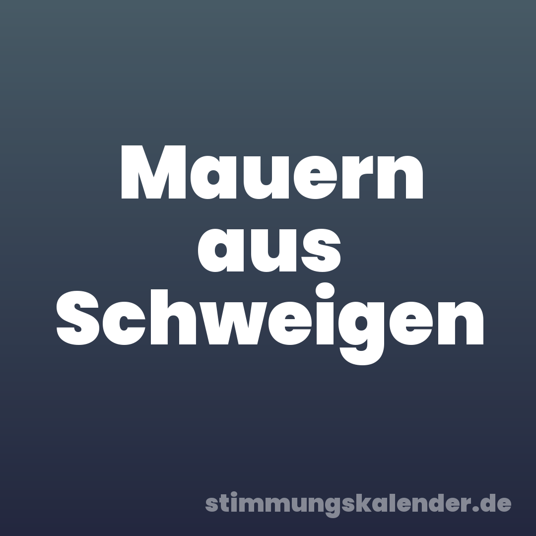 Mauern aus Schweigen