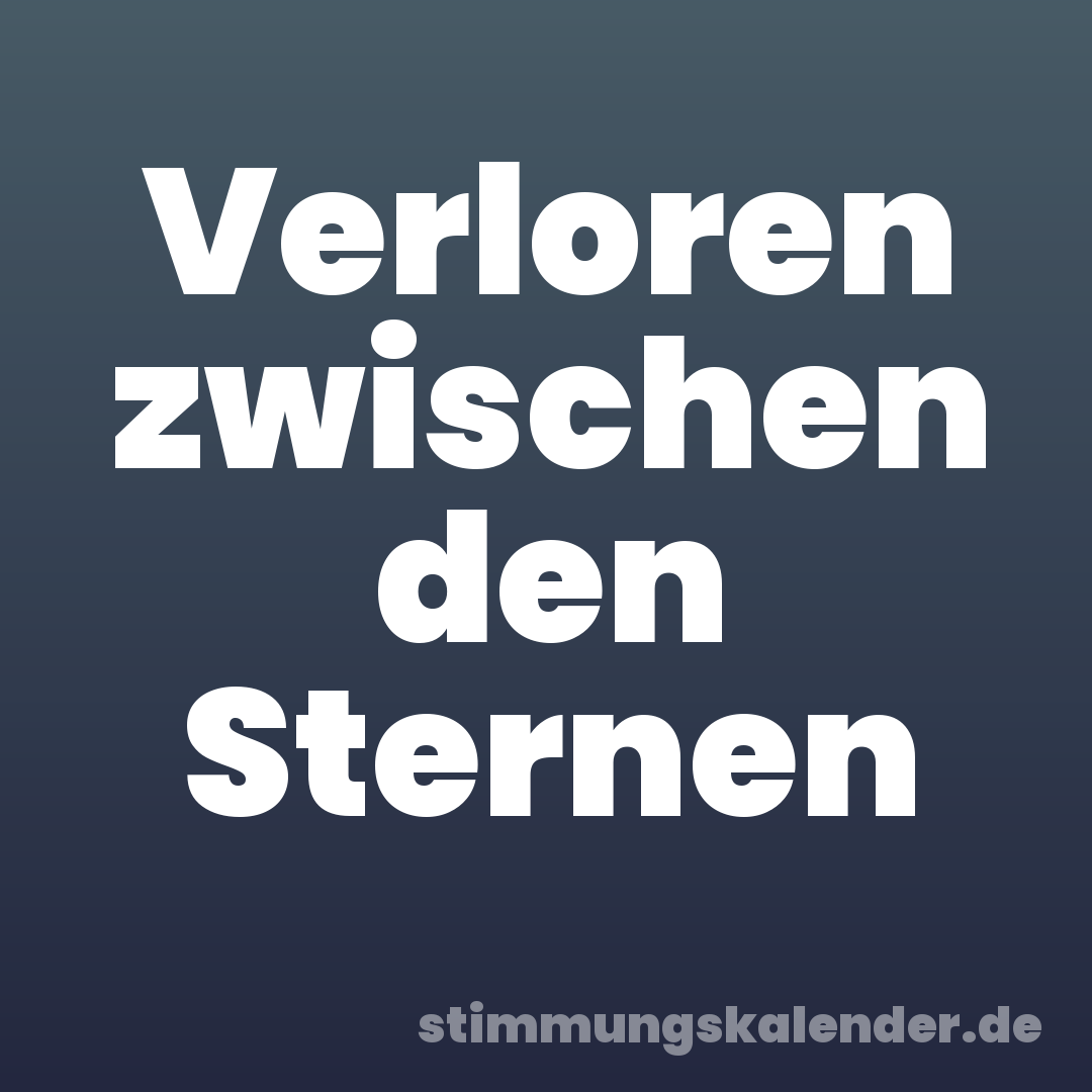 Verloren zwischen den Sternen