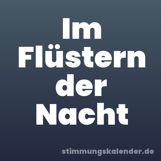 Im Flüstern der Nacht