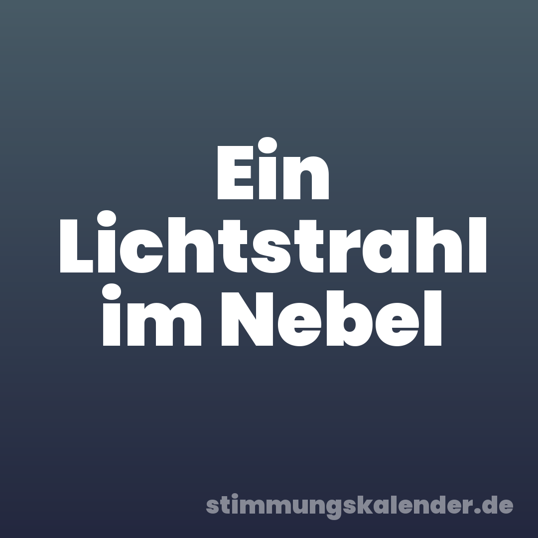 Ein Lichtstrahl im Nebel