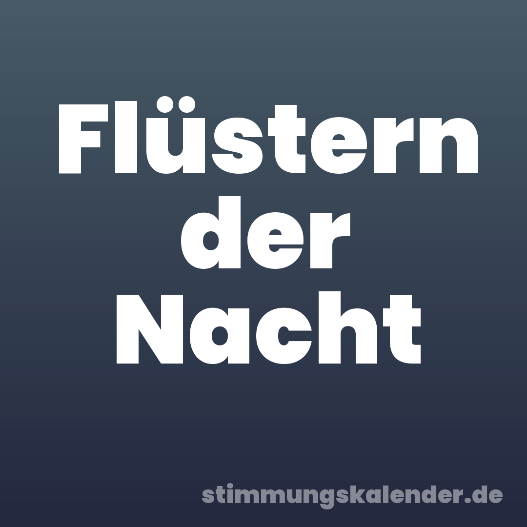 Flüstern der Nacht