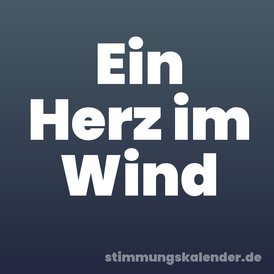 Ein Herz im Wind