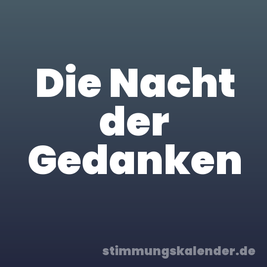 Die Nacht der Gedanken