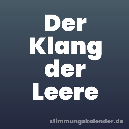 Der Klang der Leere