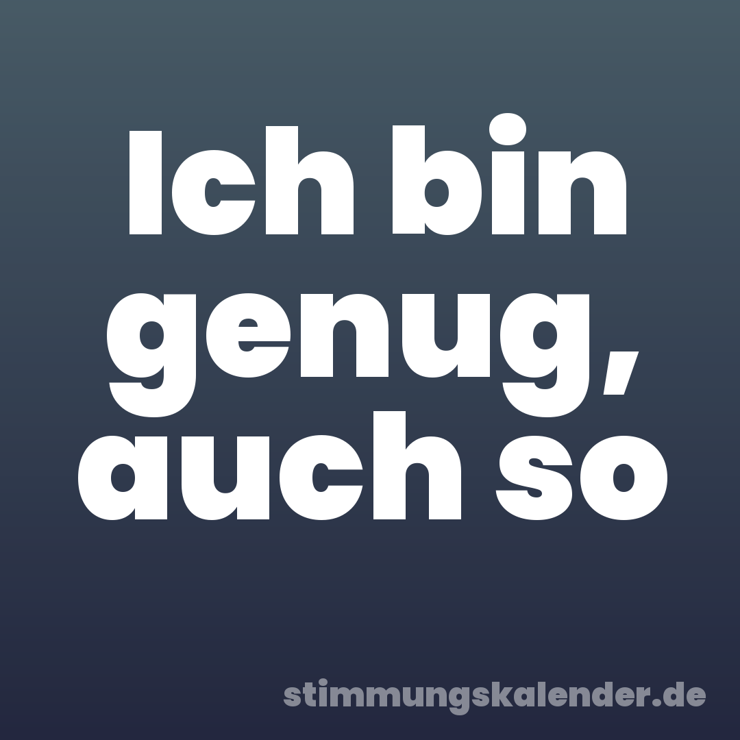 Ich bin genug, auch so