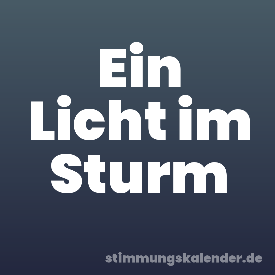 Ein Licht im Sturm