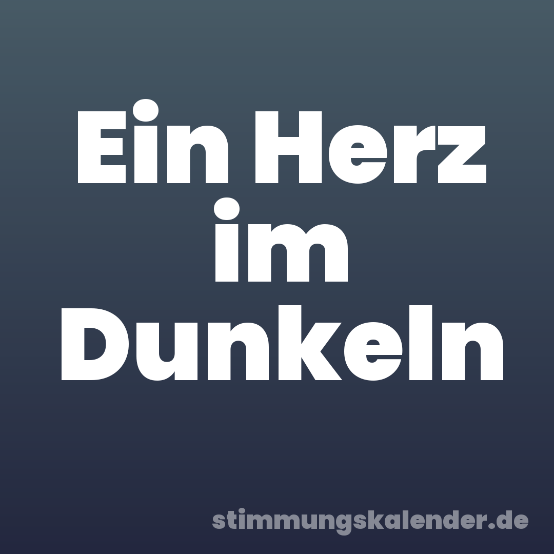 Ein Herz im Dunkeln