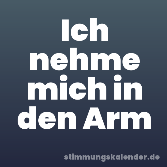 Ich nehme mich in den Arm