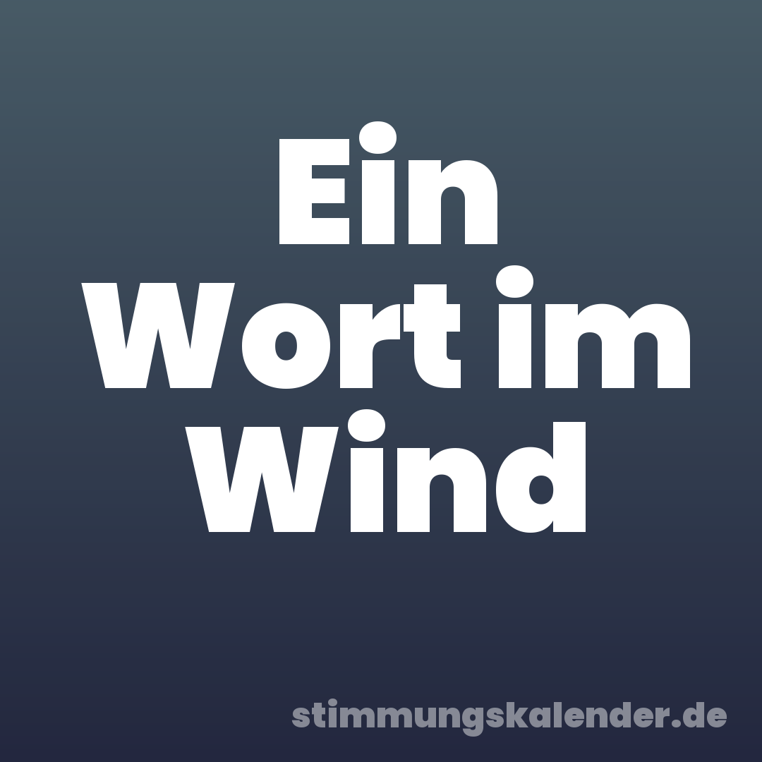 Ein Wort im Wind