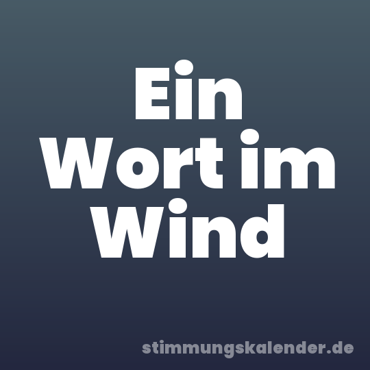 Ein Wort im Wind
