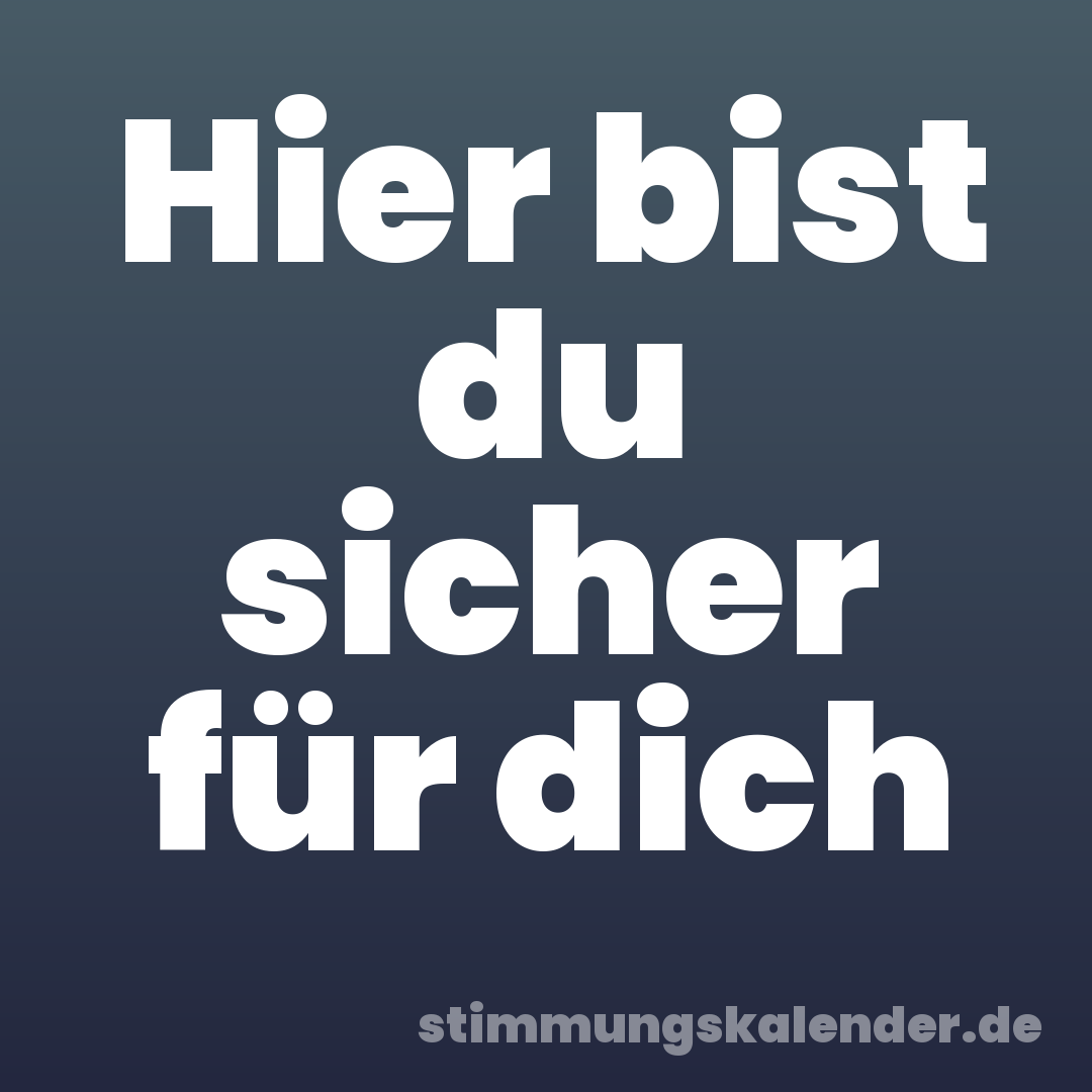 Hier bist du sicher für dich