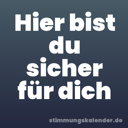 Hier bist du sicher für dich