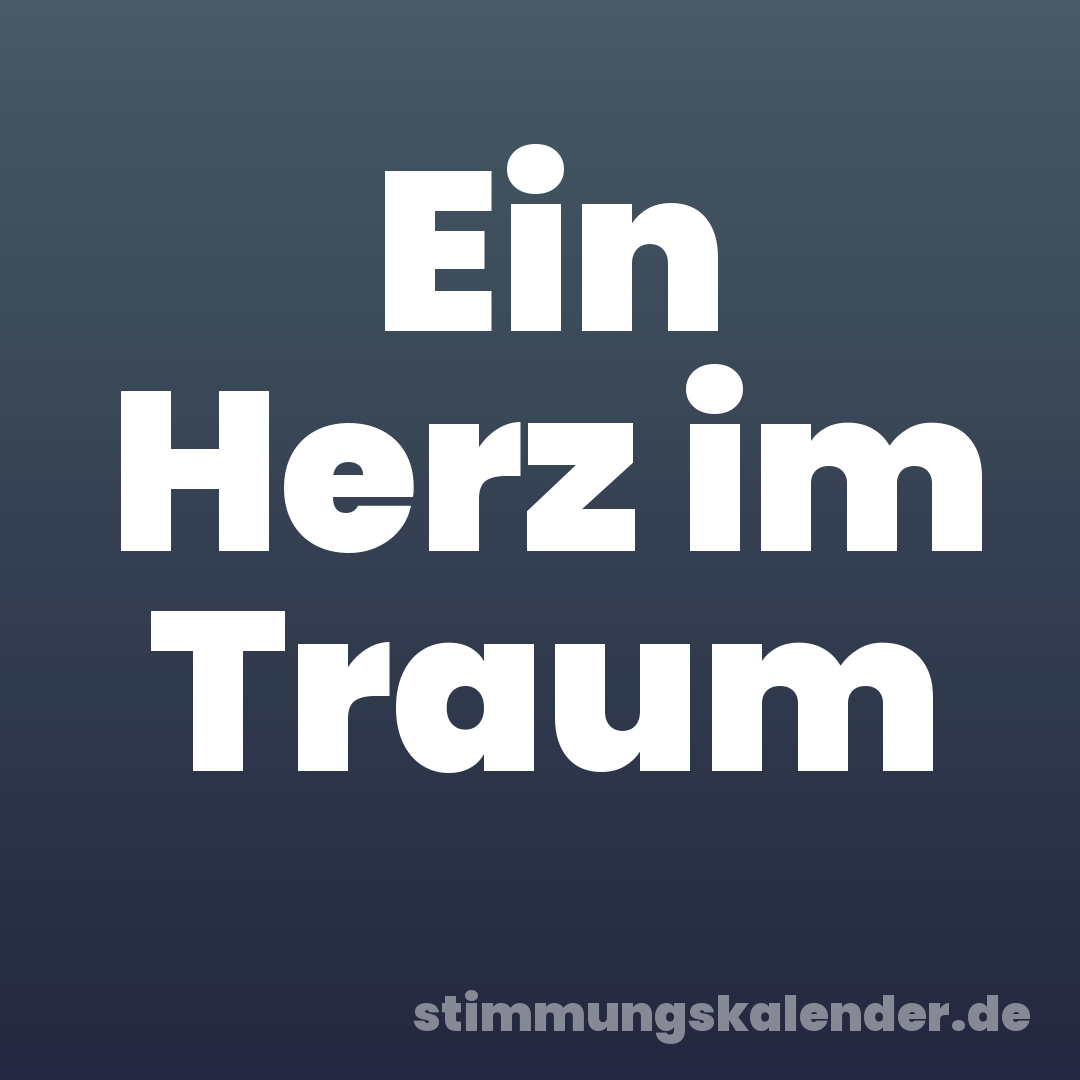 Ein Herz im Traum