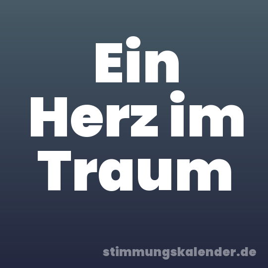 Ein Herz im Traum