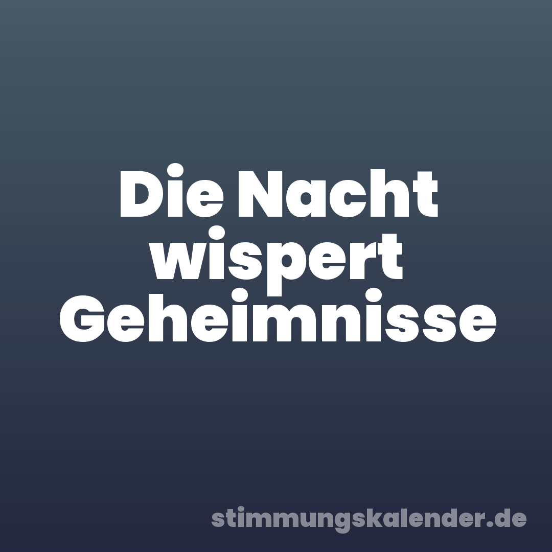 Die Nacht wispert Geheimnisse