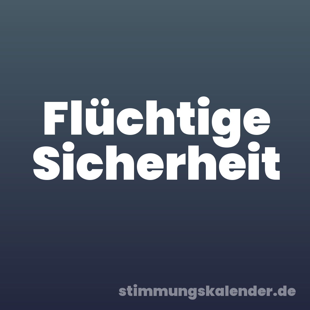 Flüchtige Sicherheit