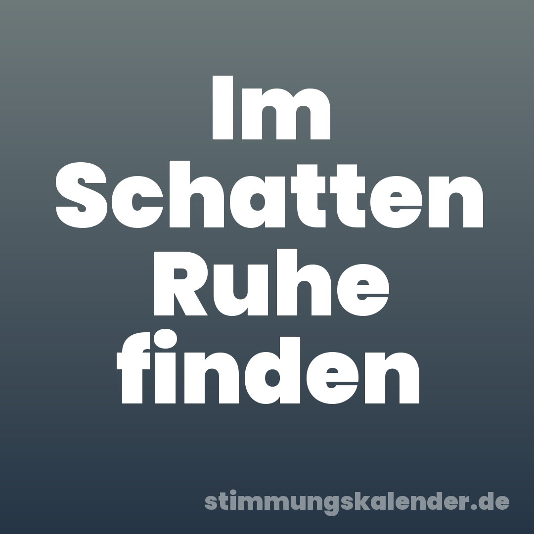Im Schatten Ruhe finden