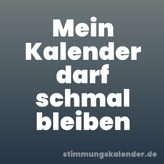 Mein Kalender darf schmal bleiben