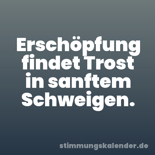 Erschöpfung findet Trost in sanftem Schweigen.