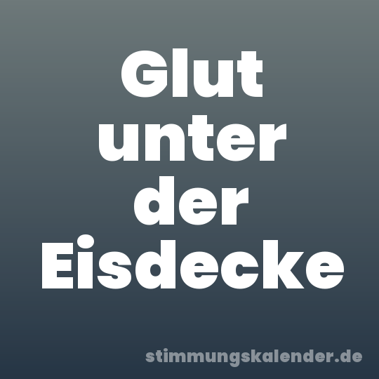 Glut unter der Eisdecke