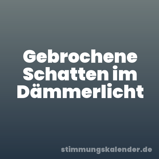 Gebrochene Schatten im Dämmerlicht