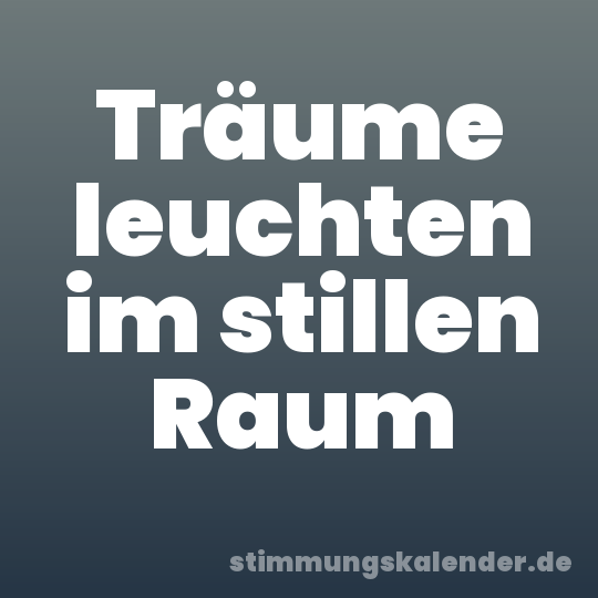Träume leuchten im stillen Raum