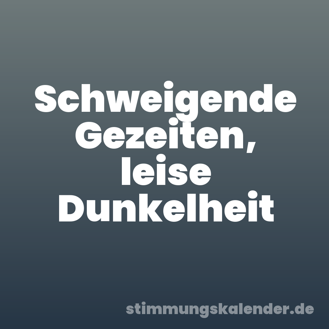 Schweigende Gezeiten, leise Dunkelheit