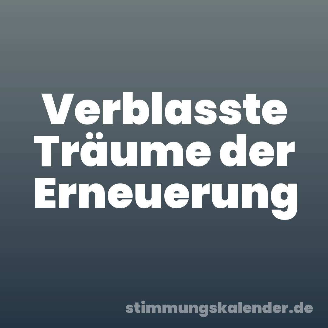 Verblasste Träume der Erneuerung