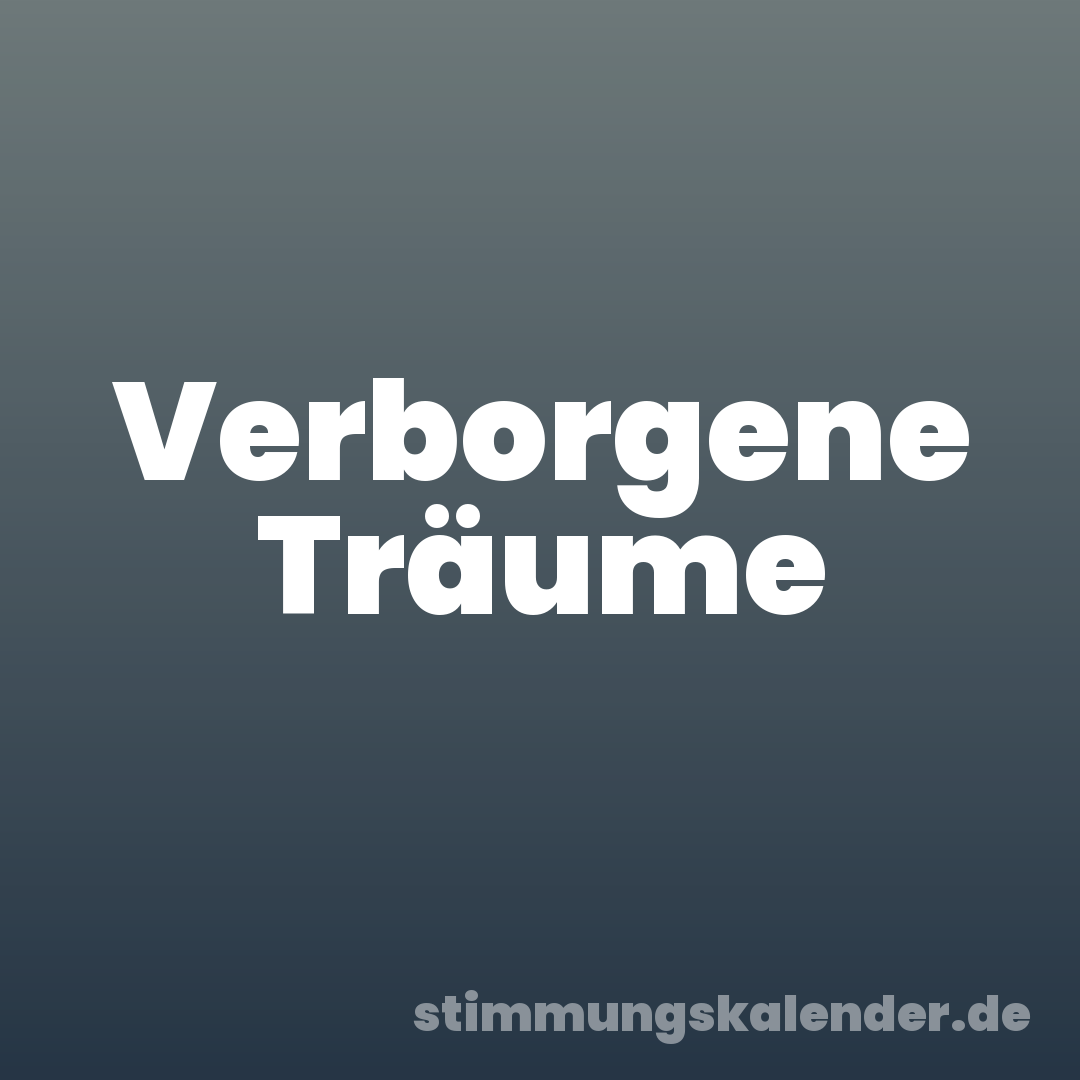 Verborgene Träume