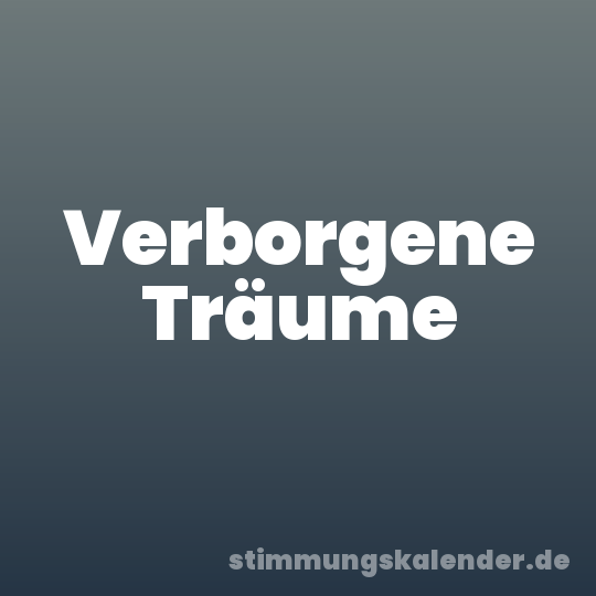 Verborgene Träume