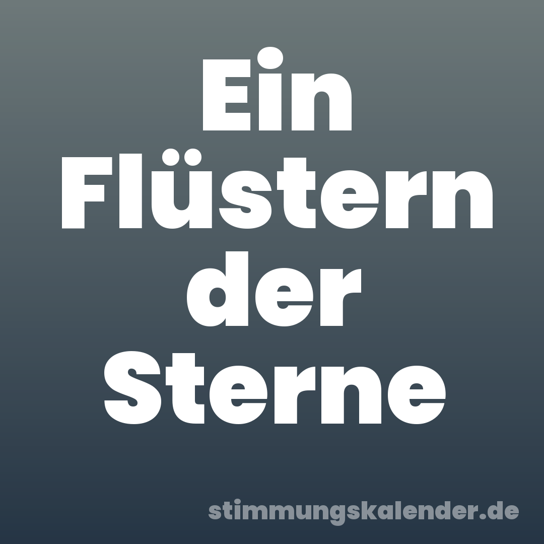 Ein Flüstern der Sterne