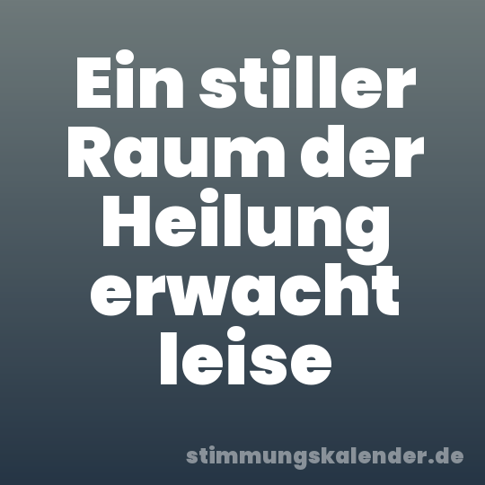 Ein stiller Raum der Heilung erwacht leise