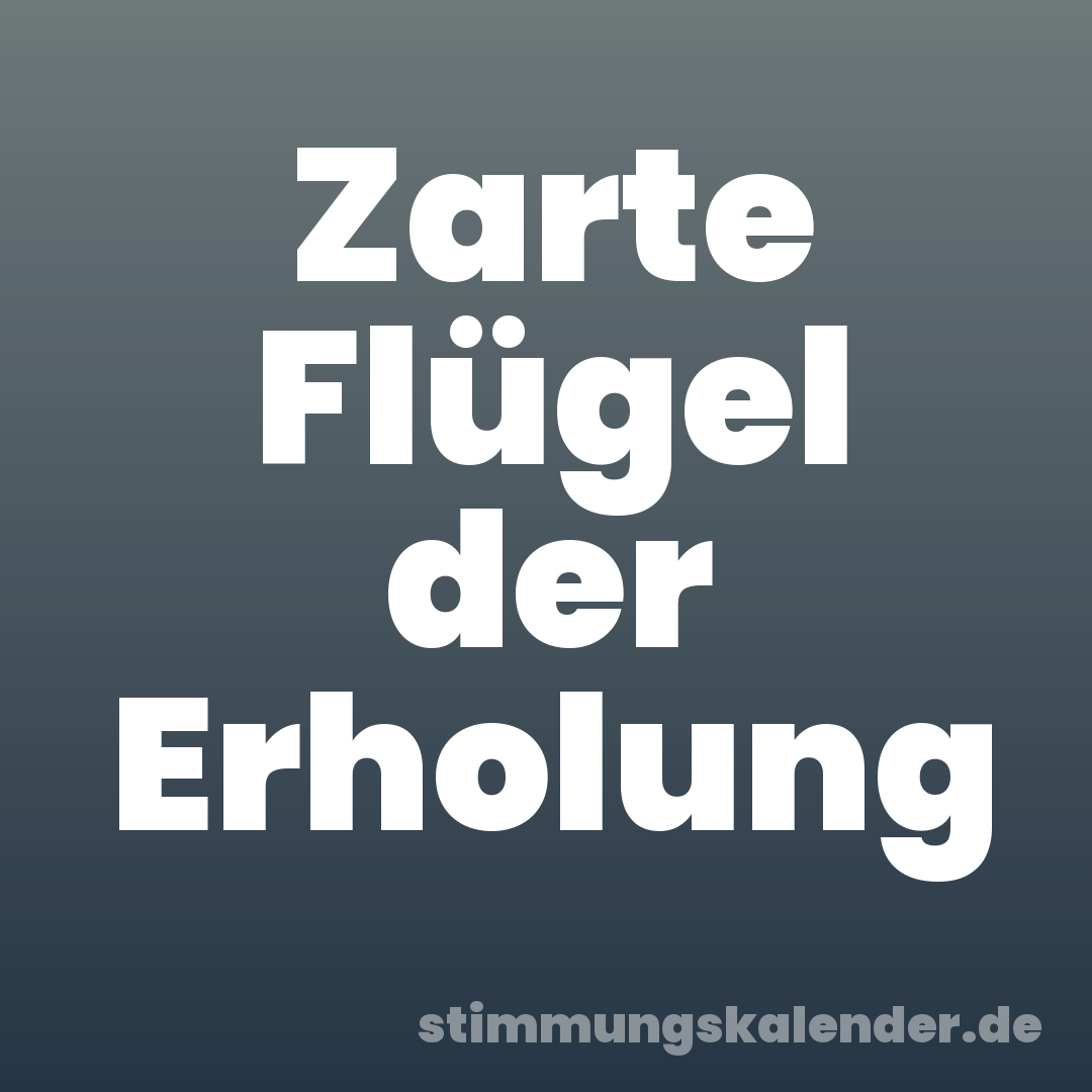 Zarte Flügel der Erholung