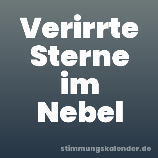 Verirrte Sterne im Nebel