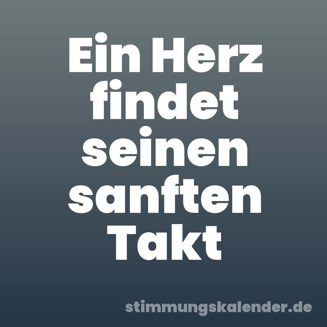 Ein Herz findet seinen sanften Takt