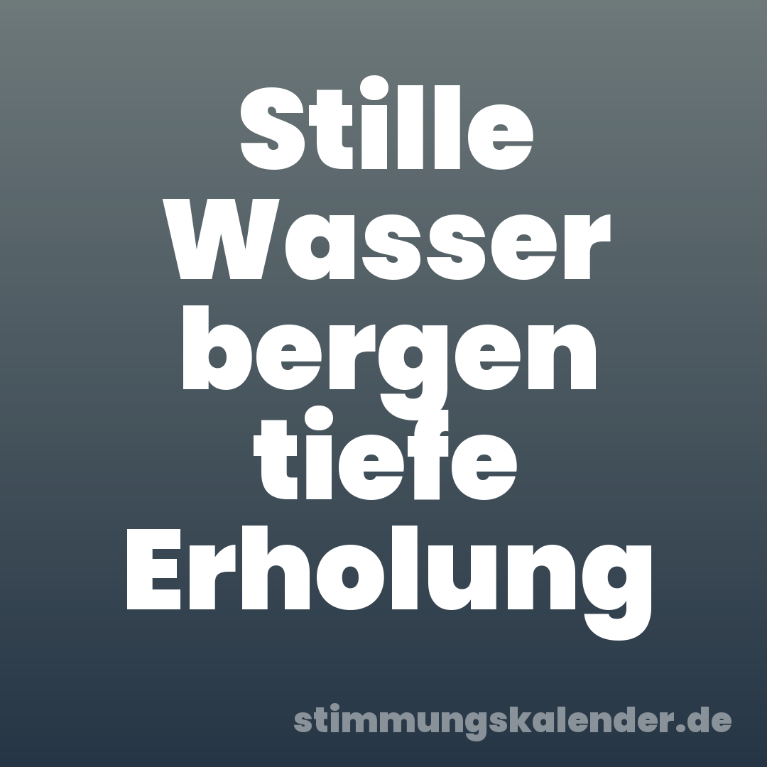 Stille Wasser bergen tiefe Erholung