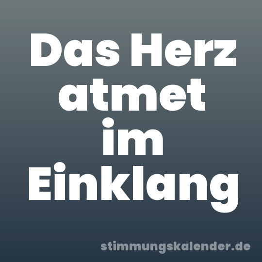 Das Herz atmet im Einklang