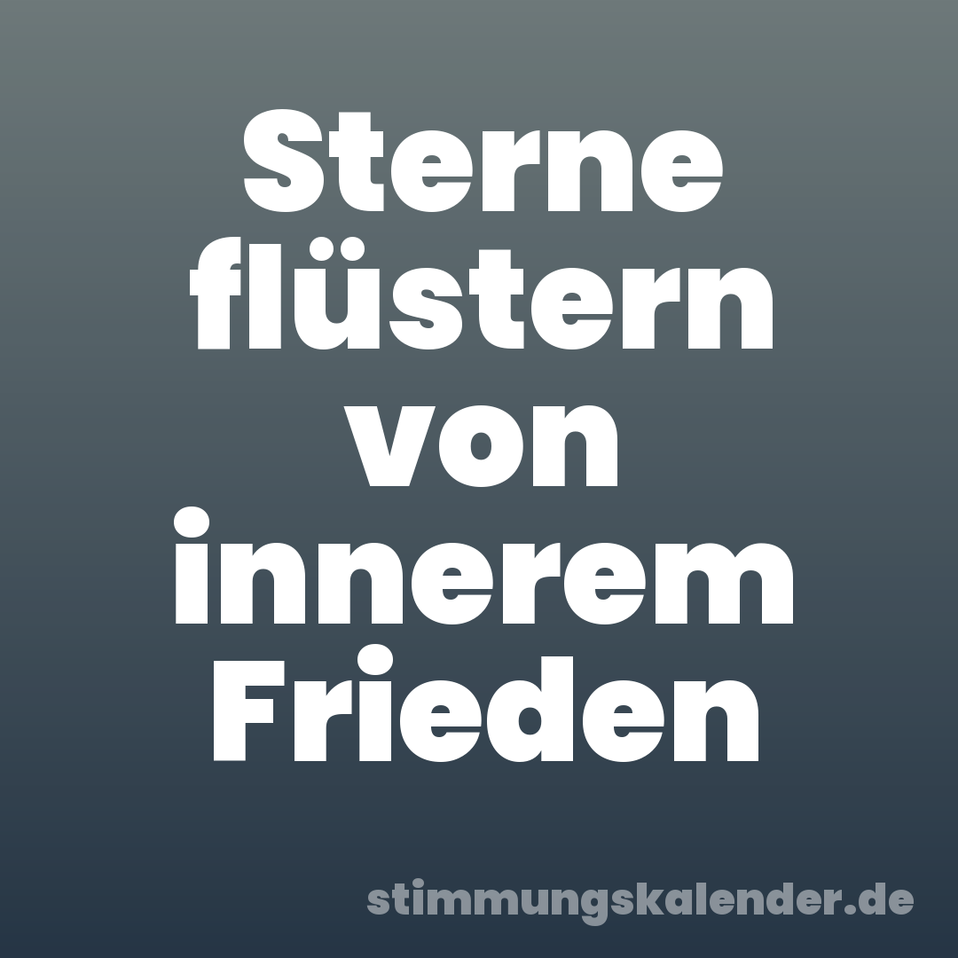 Sterne flüstern von innerem Frieden