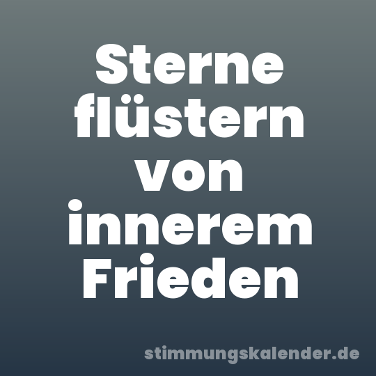 Sterne flüstern von innerem Frieden