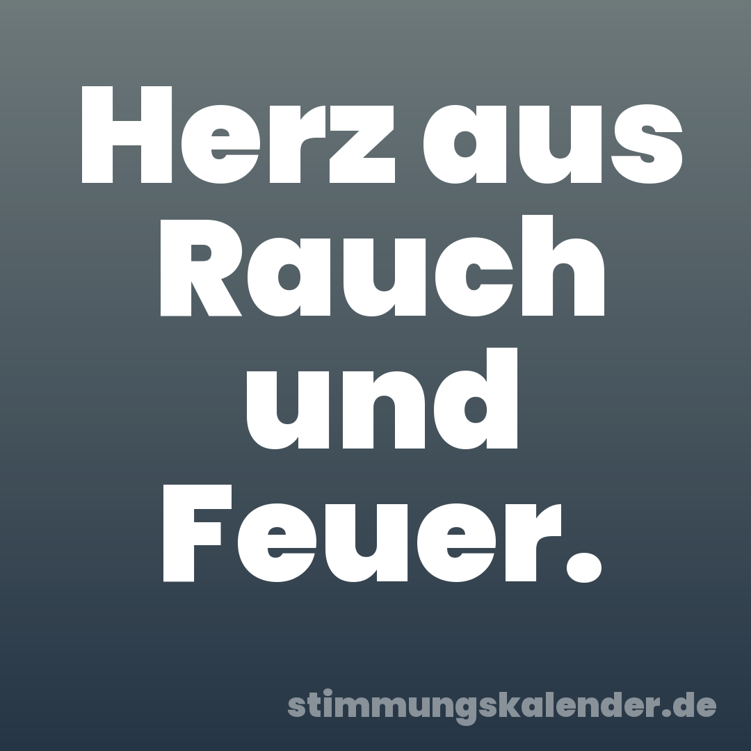 Herz aus Rauch und Feuer.
