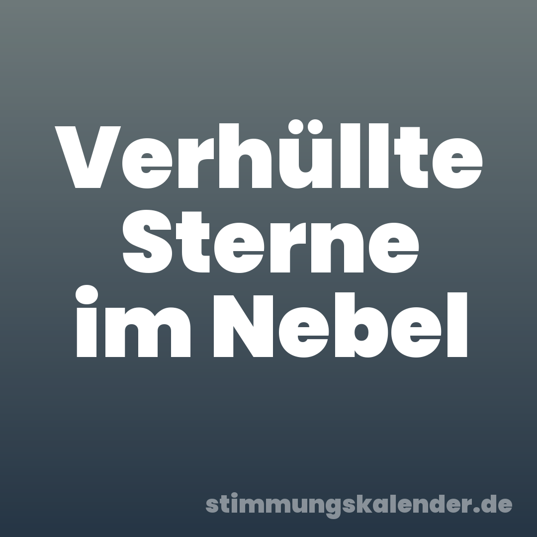 Verhüllte Sterne im Nebel