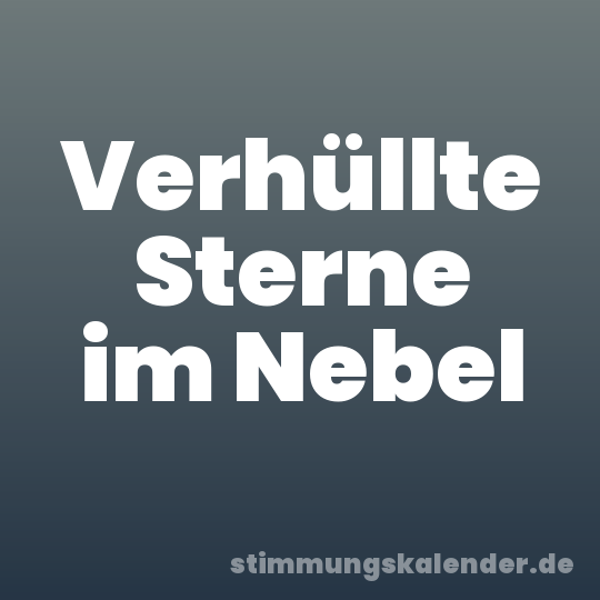 Verhüllte Sterne im Nebel