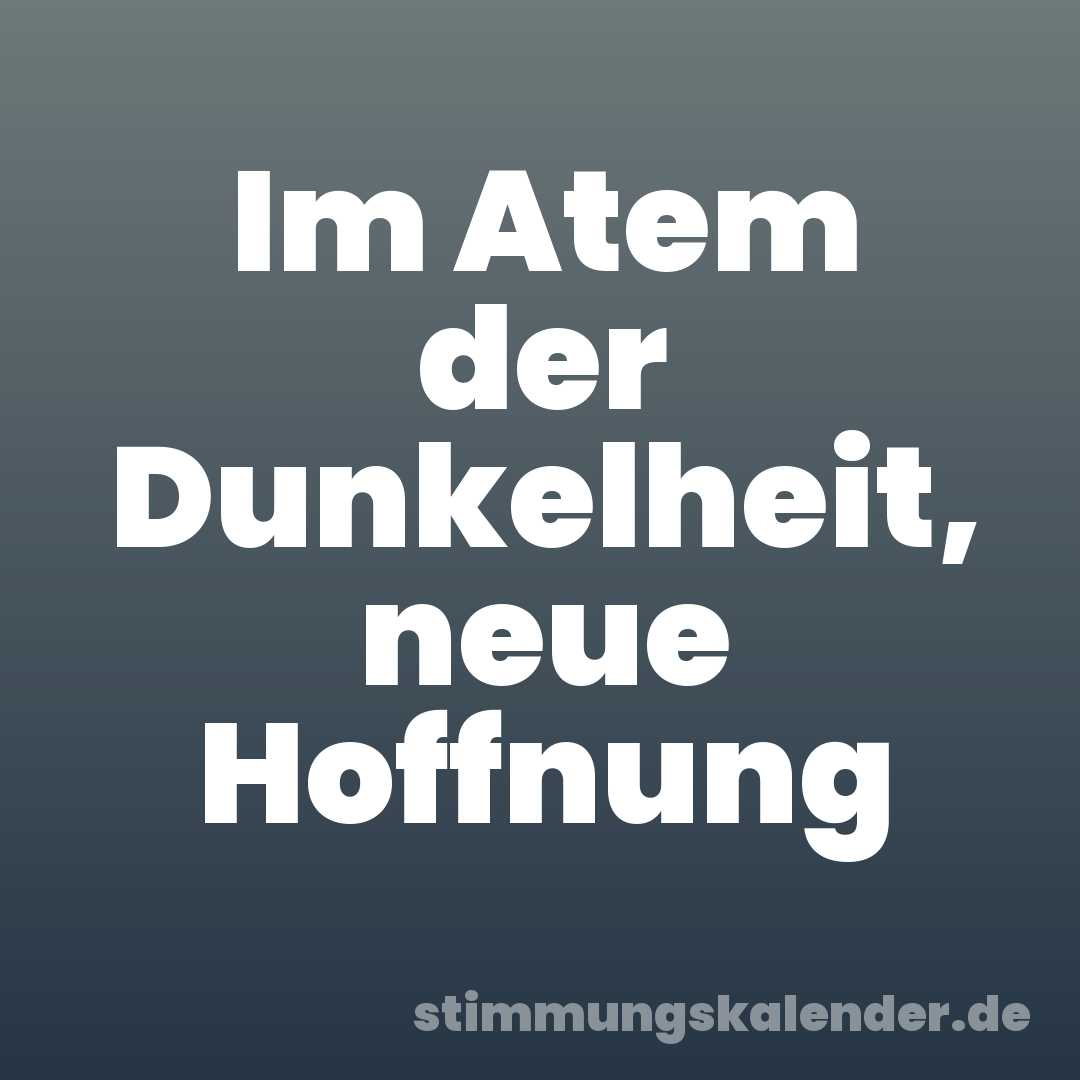 Im Atem der Dunkelheit, neue Hoffnung