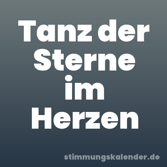 Tanz der Sterne im Herzen