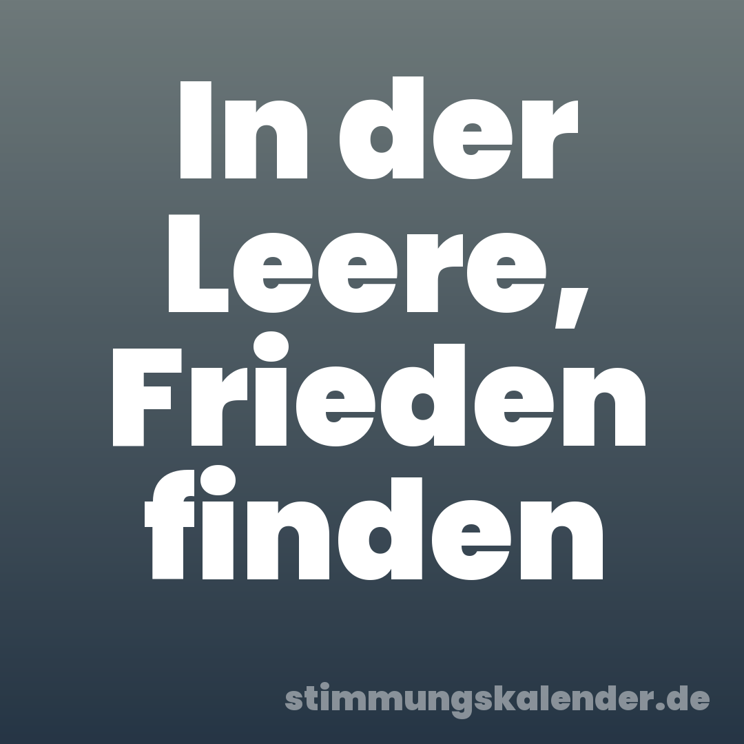 In der Leere, Frieden finden