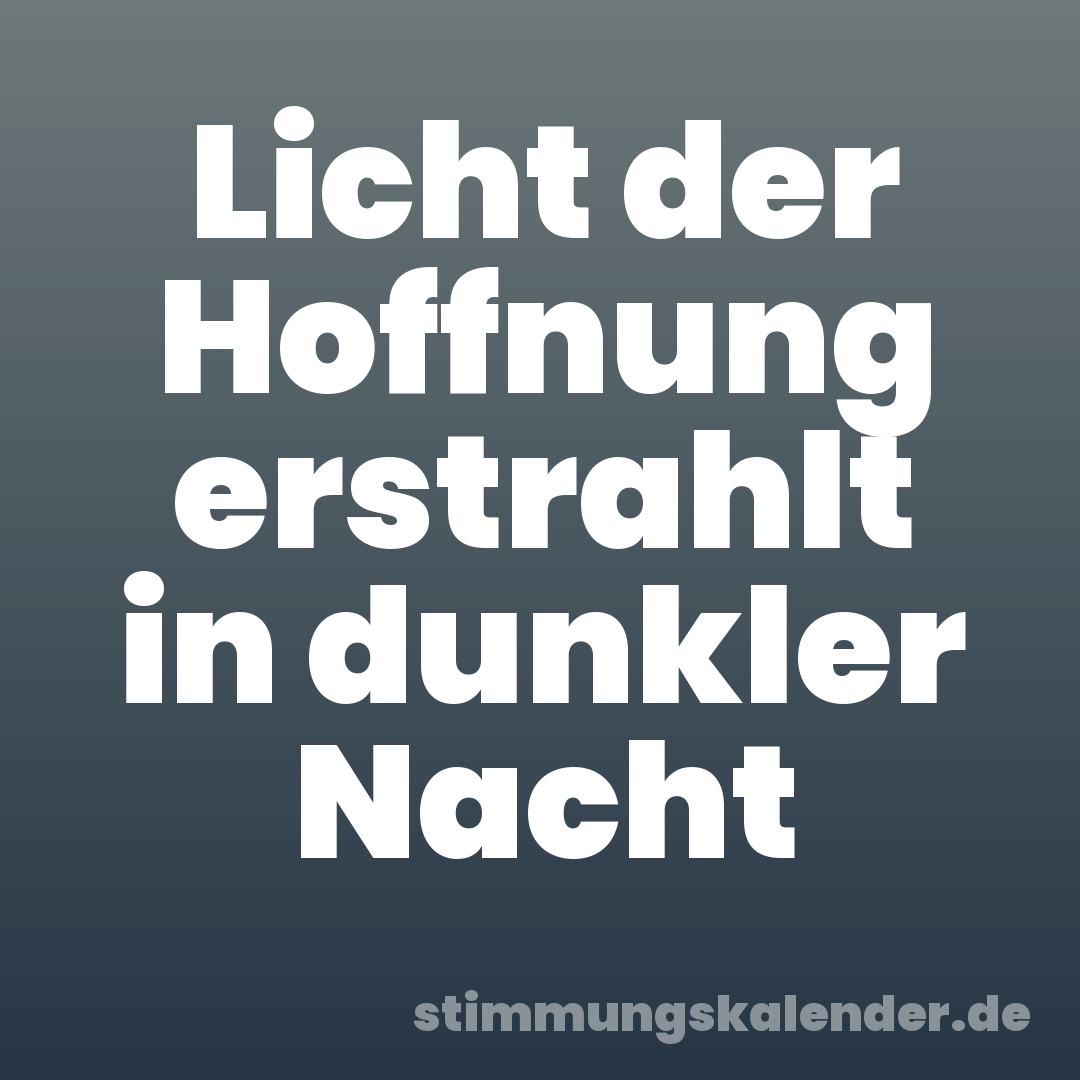 Licht der Hoffnung erstrahlt in dunkler Nacht
