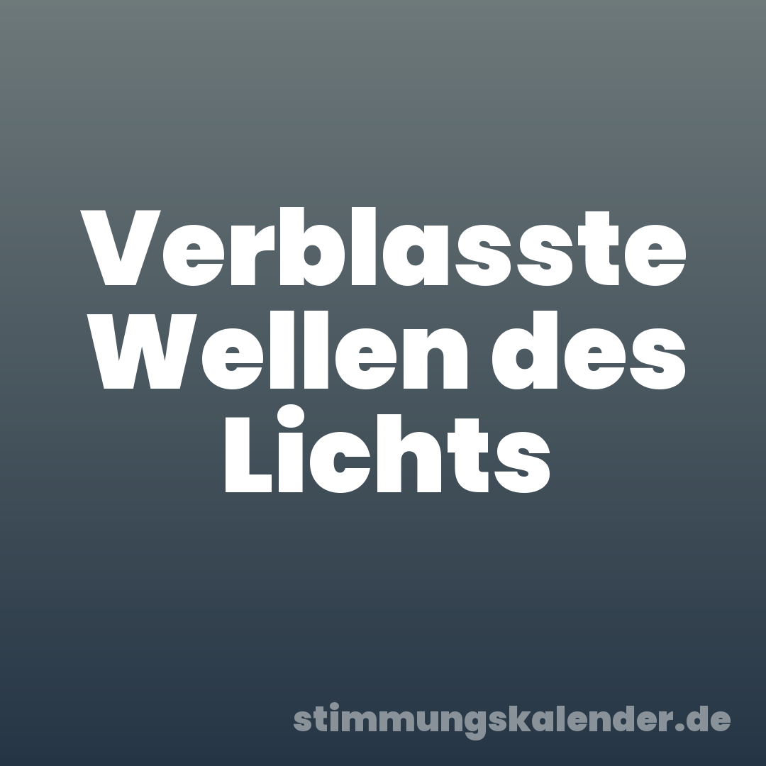 Verblasste Wellen des Lichts